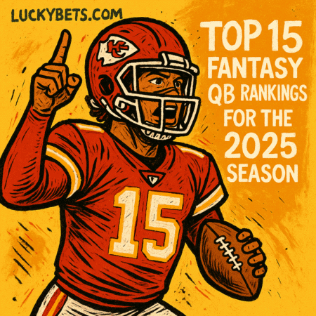 Top 15 Fantasy QB Rankings for the 2025 Season