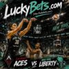 Betting Intelligence: Aces vs Liberty Commissioner’s Cup Final